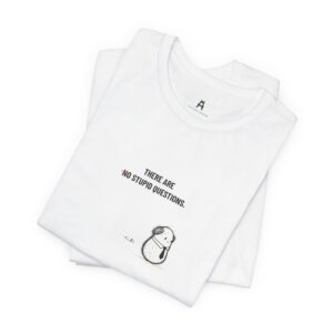 There Are Stupid Questions | Cliché Corrections T-Shirt with Pap