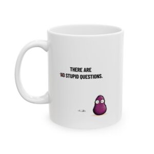 There Are Stupid Questions | Cliché Corrections Mug with Walter (11oz, 15oz)